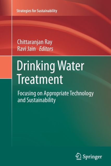 Drinking Water Treatment : Focusing on Appropriate Technology and Sustainability, Paperback / softback Book