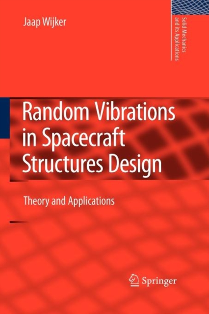 Random Vibrations in Spacecraft Structures Design : Theory and Applications, Paperback / softback Book