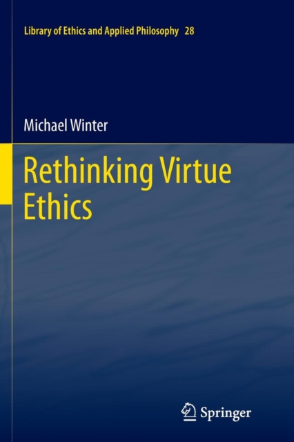 Rethinking Virtue Ethics, Paperback / softback Book