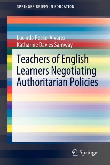 Teachers of English Learners Negotiating Authoritarian Policies, Paperback / softback Book