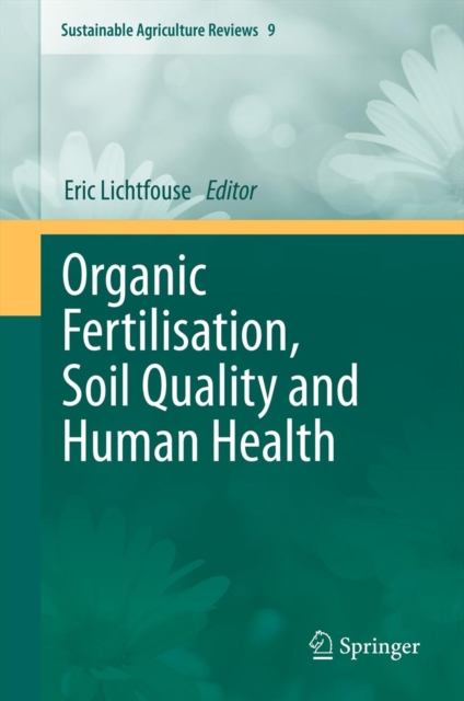 Organic Fertilisation, Soil Quality and Human Health, PDF eBook