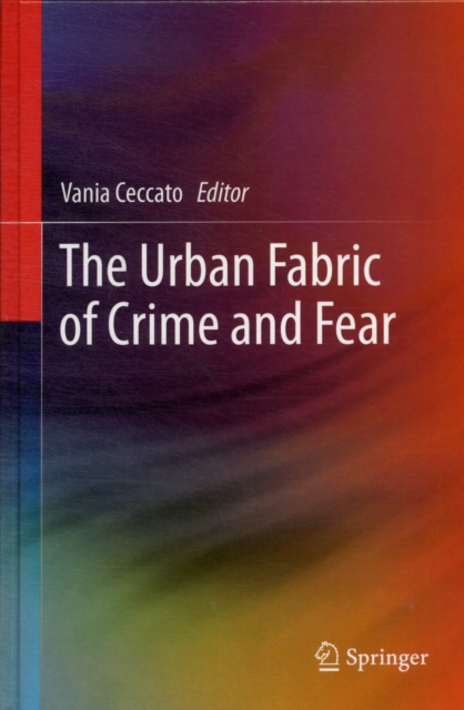 The Urban Fabric of Crime and Fear, Hardback Book