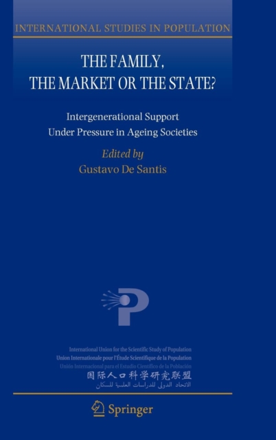 The Family, the Market or the State? : Intergenerational Support Under Pressure in Ageing Societies, Hardback Book