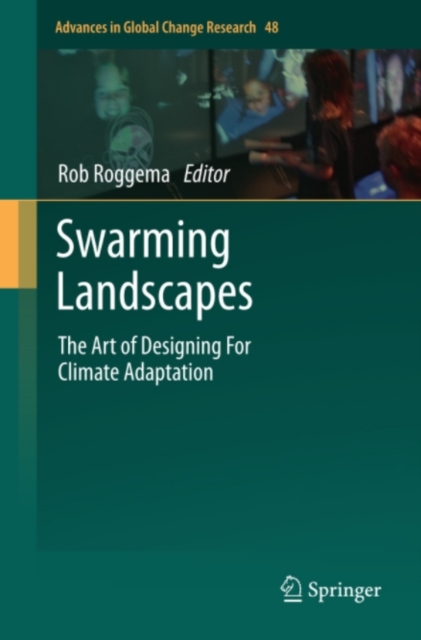 Swarming Landscapes : The Art of Designing For Climate Adaptation, PDF eBook