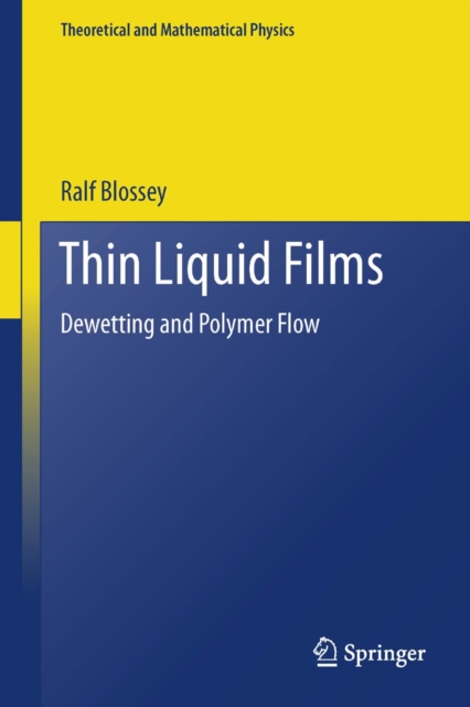 Thin Liquid Films : Dewetting and Polymer Flow, PDF eBook