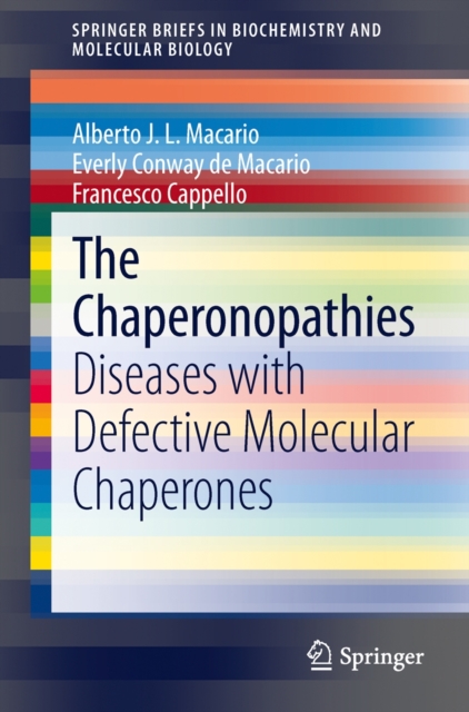 The Chaperonopathies : Diseases with Defective Molecular Chaperones, Paperback / softback Book