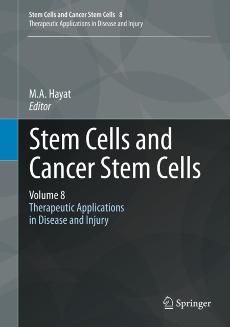 Stem Cells and Cancer Stem Cells, Volume 8 : Therapeutic Applications in Disease and Injury, PDF eBook