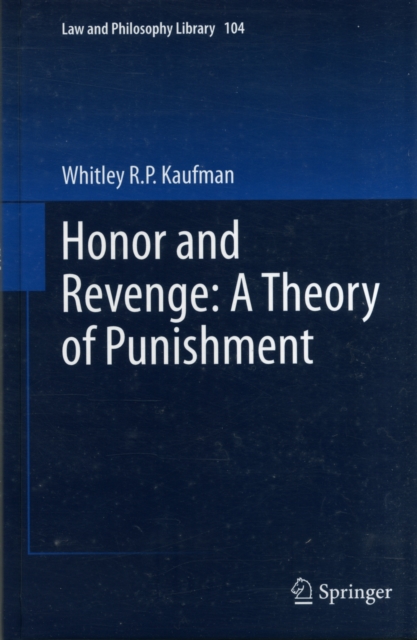 Honor and Revenge: A Theory of Punishment, Hardback Book