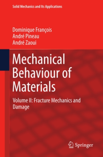 Mechanical Behaviour of Materials : Volume II: Fracture Mechanics and Damage, PDF eBook