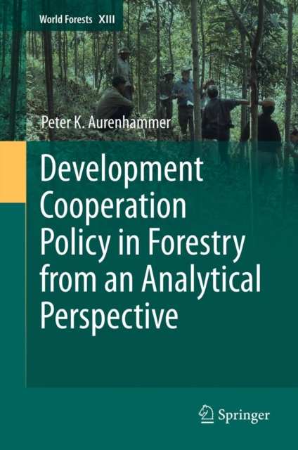 Development Cooperation Policy in Forestry from an Analytical Perspective, PDF eBook