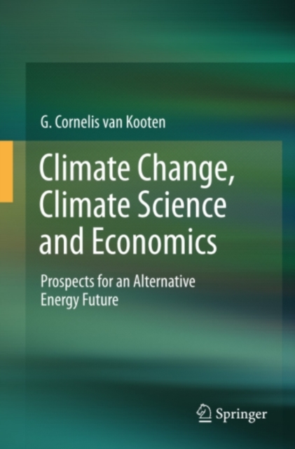 Climate Change, Climate Science and Economics : Prospects for an Alternative Energy Future, PDF eBook