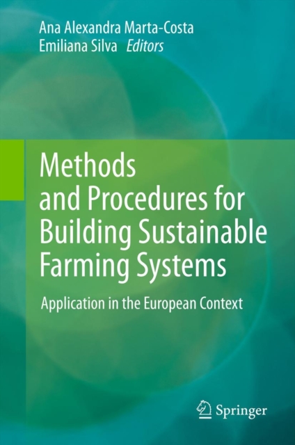 Methods and Procedures for Building Sustainable Farming Systems : Application in the European Context, Hardback Book