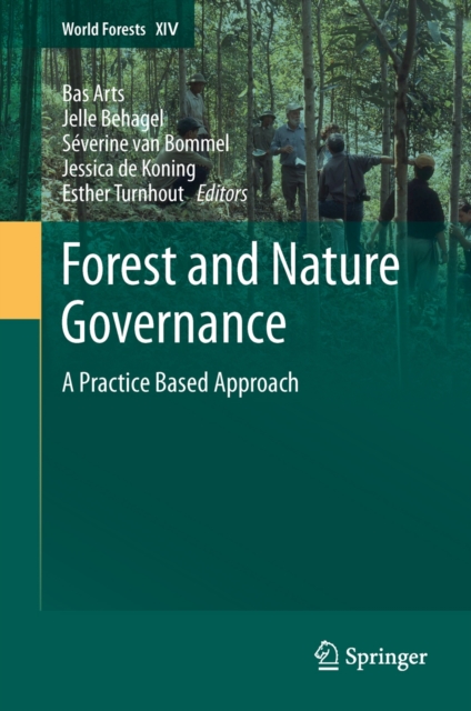 Forest and Nature Governance : A Practice Based Approach, Hardback Book