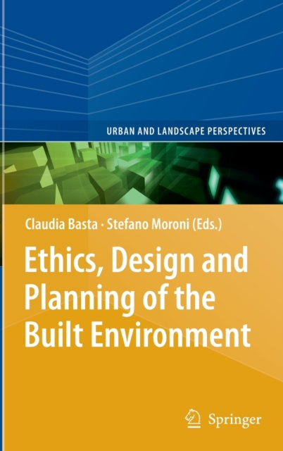Ethics, Design and Planning of the Built Environment, Hardback Book