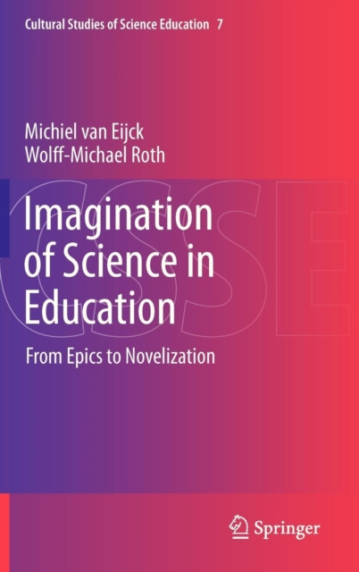 Imagination of Science in Education : From Epics to Novelization, Hardback Book