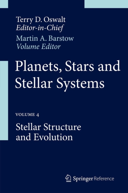 Planets, Stars and Stellar Systems : Volume 4: Stellar Structure and Evolution, Mixed media product Book