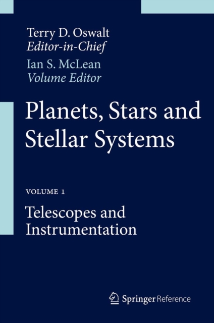 Planets, Stars and Stellar Systems : Volume 1: Telescopes and Instrumentation, Mixed media product Book