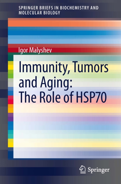 Immunity, Tumors and Aging: The Role of HSP70, PDF eBook