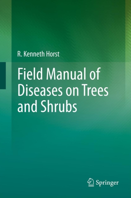 Field Manual of Diseases on Trees and Shrubs, Hardback Book