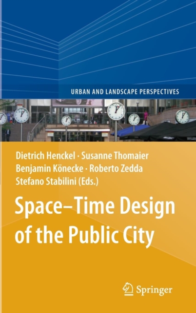 Space-Time Design of the Public City, Hardback Book