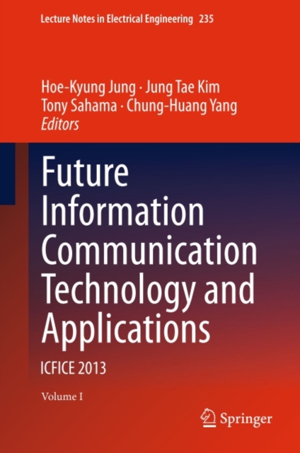 Future Information Communication Technology and Applications : ICFICE 2013, PDF eBook