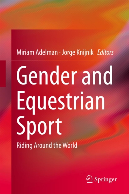 Gender and Equestrian Sport : Riding Around the World, PDF eBook