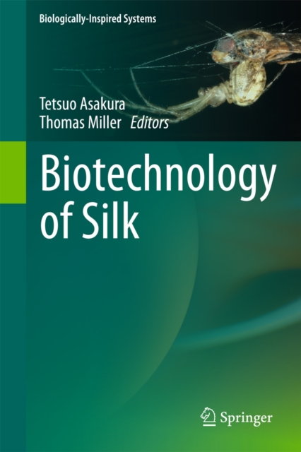 Biotechnology of Silk, Hardback Book