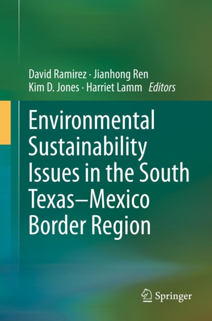 Environmental Sustainability Issues in the South Texas-Mexico Border Region, PDF eBook