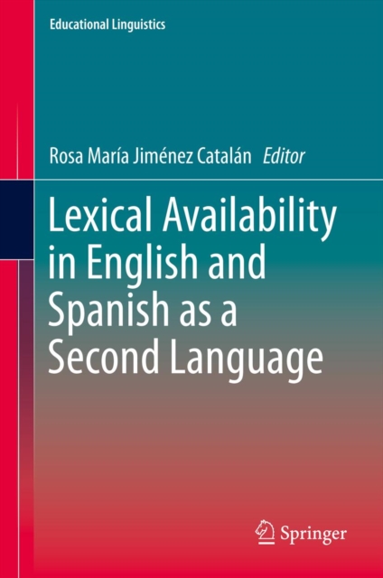 Lexical Availability in English and Spanish as a Second Language, PDF eBook