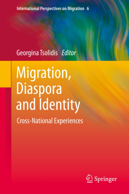Migration, Diaspora and Identity : Cross-National Experiences, PDF eBook