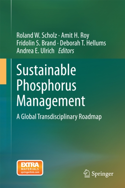 Sustainable Phosphorus Management : A Global Transdisciplinary Roadmap, PDF eBook