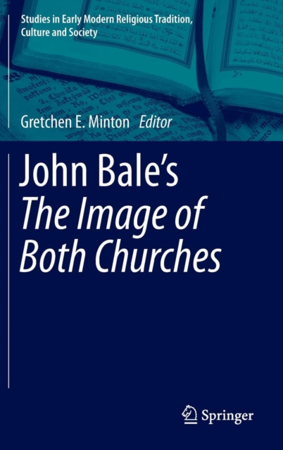 John Bale’s 'The Image of Both Churches', Hardback Book
