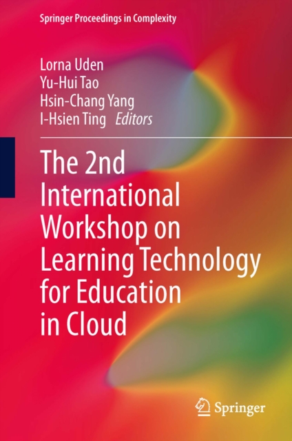 The 2nd International Workshop on Learning Technology for Education in Cloud, PDF eBook