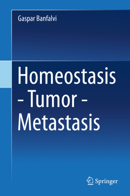 Homeostasis - Tumor - Metastasis, PDF eBook