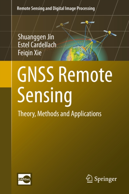 GNSS Remote Sensing : Theory, Methods and Applications, PDF eBook