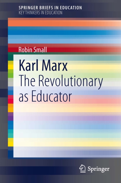 Karl Marx : The Revolutionary as Educator, PDF eBook