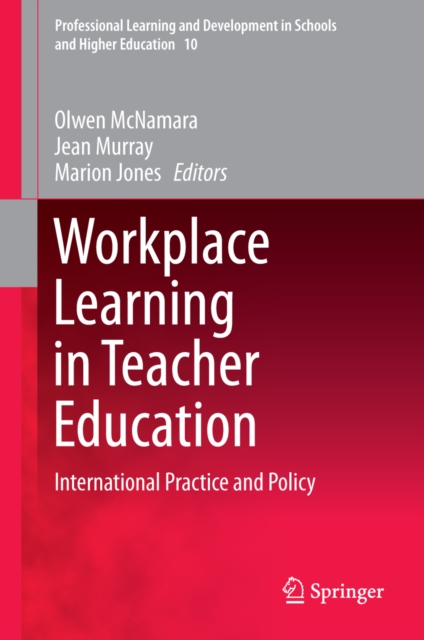 Workplace Learning in Teacher Education : International Practice and Policy, PDF eBook