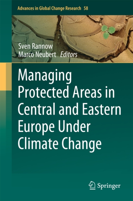 Managing Protected Areas in Central and Eastern Europe Under Climate Change, Hardback Book