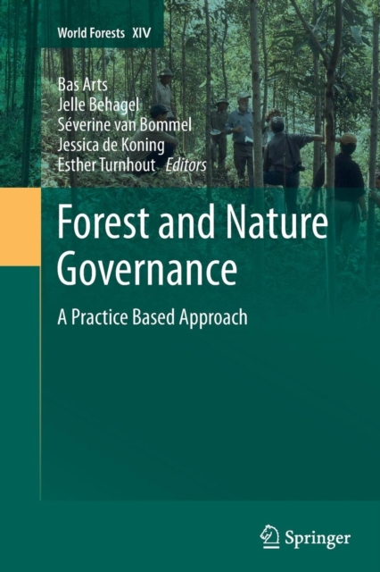 Forest and Nature Governance : A Practice Based Approach, Paperback / softback Book