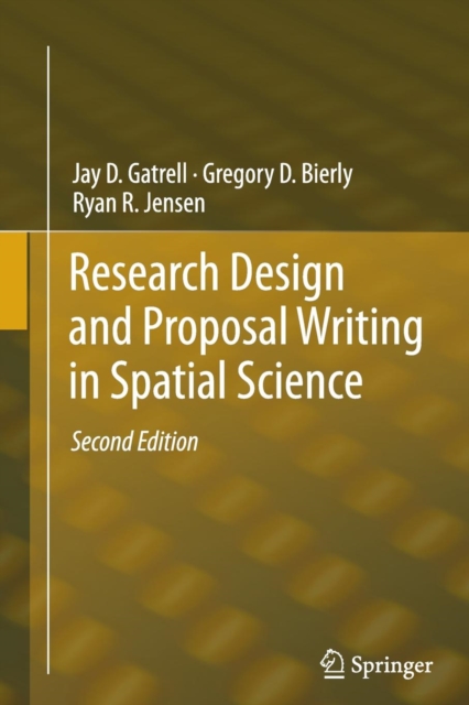 Research Design and Proposal Writing in Spatial Science : Second Edition, Paperback / softback Book