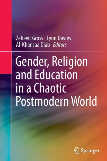 Gender, Religion and Education in a Chaotic Postmodern World, Paperback / softback Book