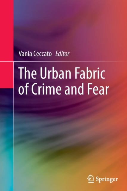 The Urban Fabric of Crime and Fear, Paperback / softback Book