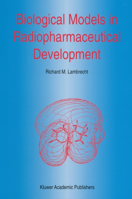 Biological Models in Radiopharmaceutical Development, PDF eBook