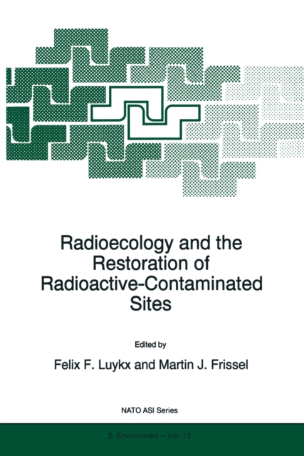 Radioecology and the Restoration of Radioactive-Contaminated Sites, PDF eBook