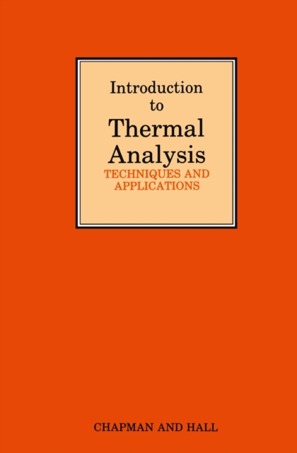 Introduction to Thermal Analysis : Techniques and applications, PDF eBook