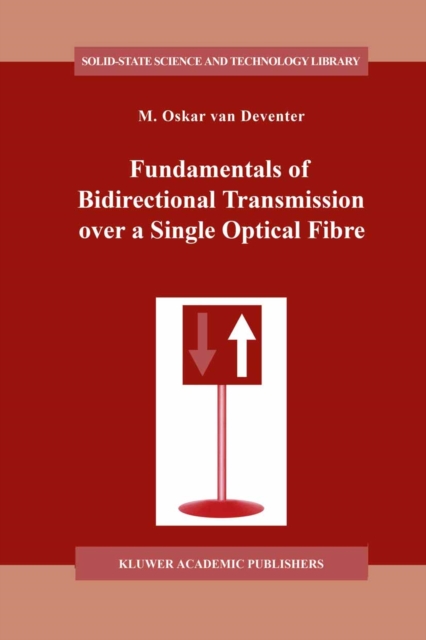 Fundamentals of Bidirectional Transmission over a Single Optical Fibre, PDF eBook
