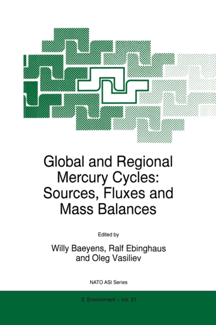 Global and Regional Mercury Cycles: Sources, Fluxes and Mass Balances, PDF eBook