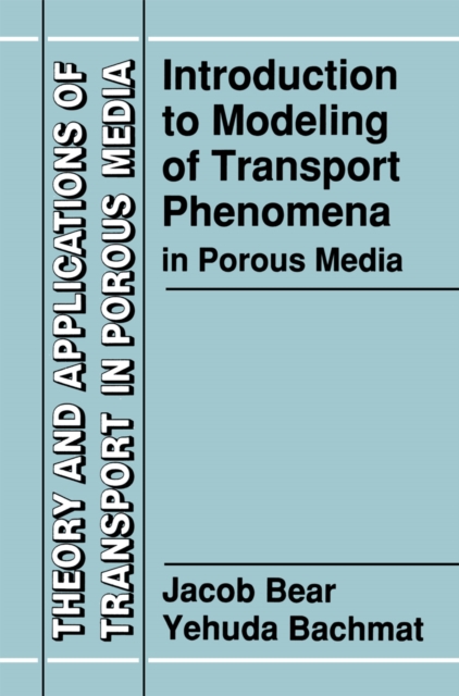 Introduction to Modeling of Transport Phenomena in Porous Media, PDF eBook