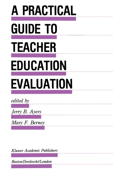 A Practical Guide to Teacher Education Evaluation, PDF eBook