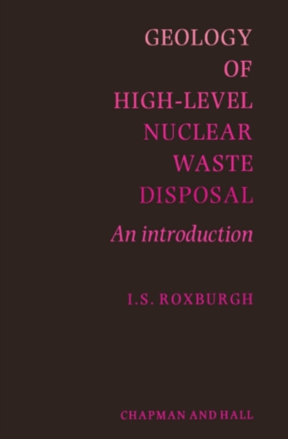 Geology of High-Level Nuclear Waste Disposal : An introduction, PDF eBook